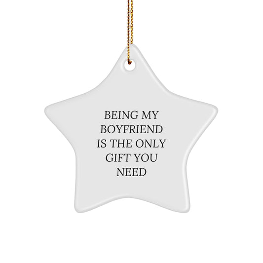 Funny Sweetheart Gifts from Men - Being My Sweetheart Is The Only Gift You Need Star Ornament, Perfect for Christmas Decorations for Him - Image 1