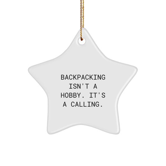 'Backpacking Isn't A Hobby. It's A Calling.' White Star Ornament, Gifts from Men for Women, Christmas Unique Gifts for Backpackers - Image 1