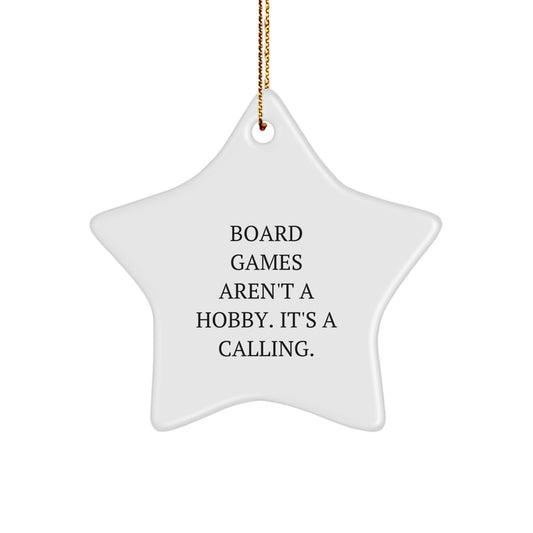 Funny Board Games Gifts for Men - Star Ornament 'Board Games Aren't A Hobby. It's A Calling.' Christmas Unique Gifts from Friends - Image 1