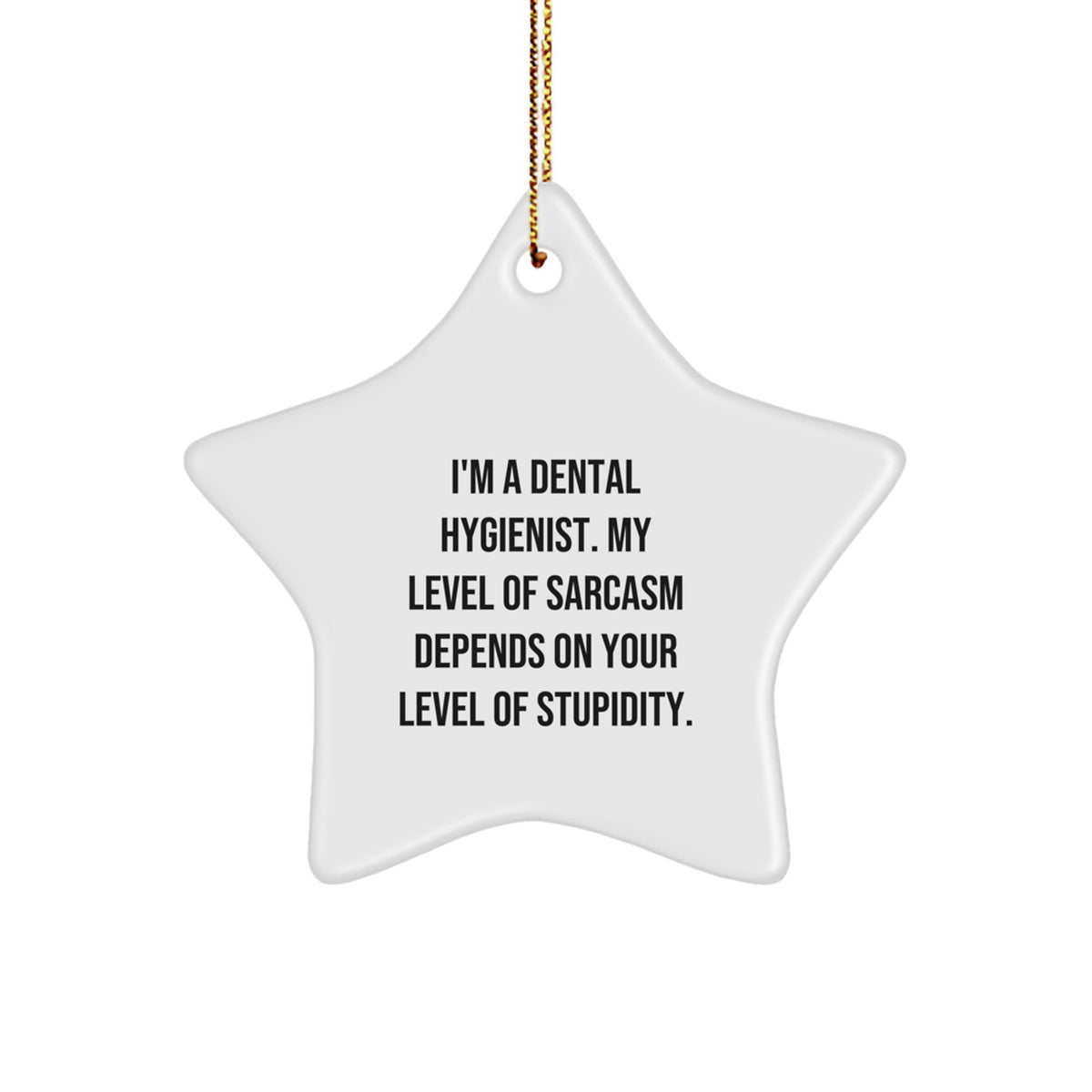 Funny Dental Hygienist Star Ornament Gifts from Friends, Coworkers, or Family for Christmas Unique Gifts - Image 1