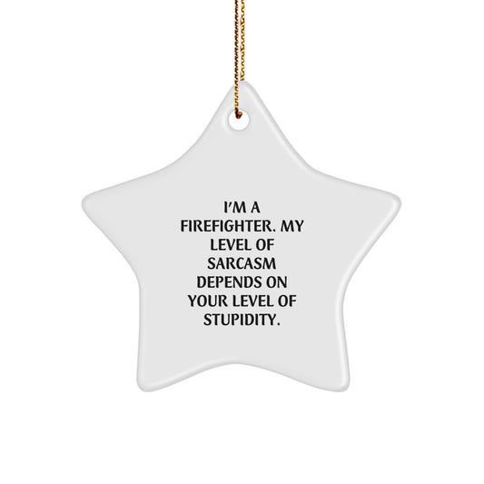 Funny Firefighter Gifts from Friends, I'm A Firefighter Star Ornament, Christmas Unique Gifts for Firefighter Men - Image 1