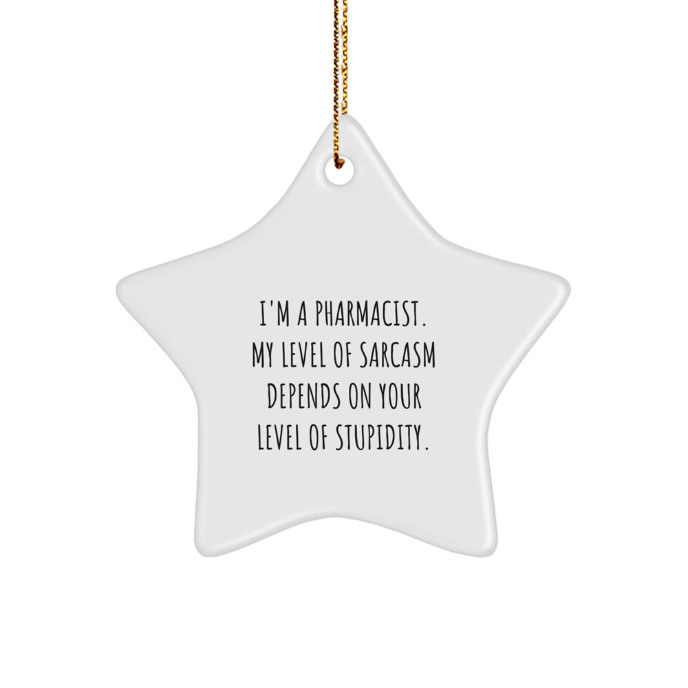 Gifts from Men for Pharmacists, Funny Sarcasm Christmas Star Ornament, Pharmacist Gifts, White Star Shaped Decoration - Image 1