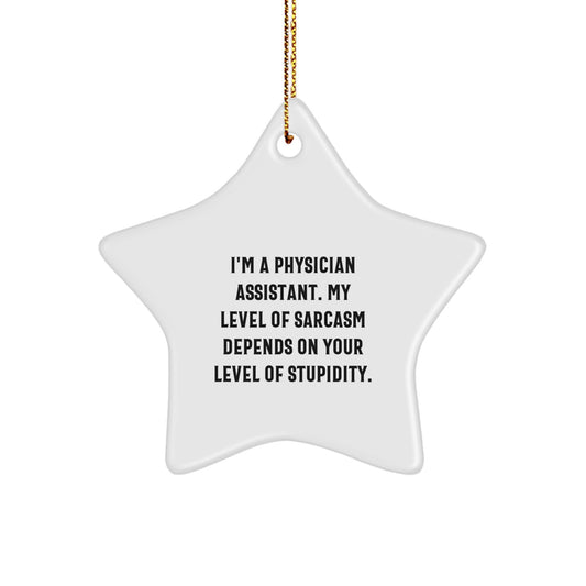 Funny Physician Assistant Gifts for Men Women Friends Coworkers Family - I'm A Physician Assistant Gifts - Christmas Unique Star Ornament - Image 1
