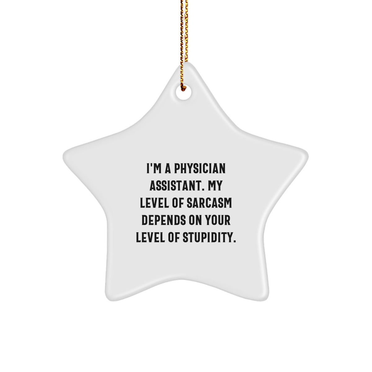 Funny Physician Assistant Gifts for Men Women Friends Coworkers Family - I'm A Physician Assistant Gifts - Christmas Unique Star Ornament - Image 1