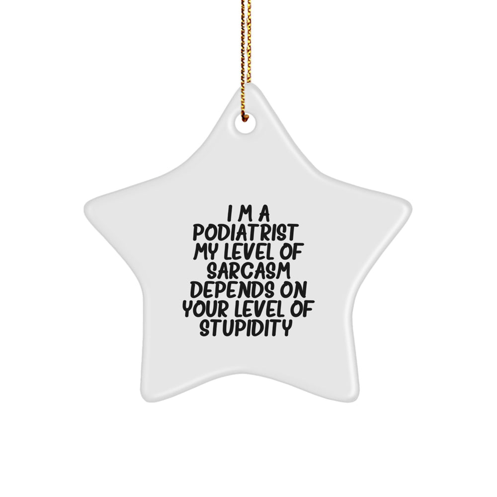 Funny Podiatrist Gifts from Friends for Christmas Unique Star Ornaments with Sarcasm Quote, White Color, Star Shaped, Perfect for Podiatrist Men, Women, Coworkers, Family - Image 1