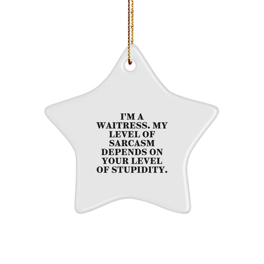 Funny Waitress Quotes Star Ornament Gift from Friends for Women Christmas Unique Gifts - Image 1