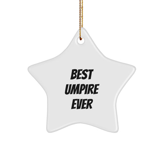 Funny Umpire Gifts for Men - Star Ornament 'Best Umpire Ever' for Christmas Unique Gifts from Friends or Family - Image 1