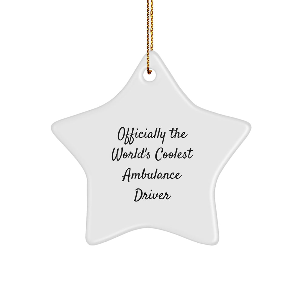 Ambulance Driver Gifts from Friends, Officially The World's Coolest Ambulance Driver, Star Ornament for Ambulance Driver Men, Unique Christmas Unique Gifts - Image 1