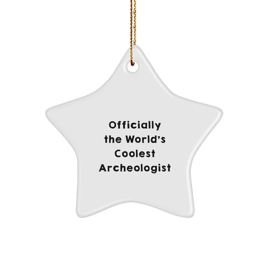Funny Archeologist Gifts from Men, Inspirational Star Ornament for Archeologist, Christmas Unique Gifts - Image 1