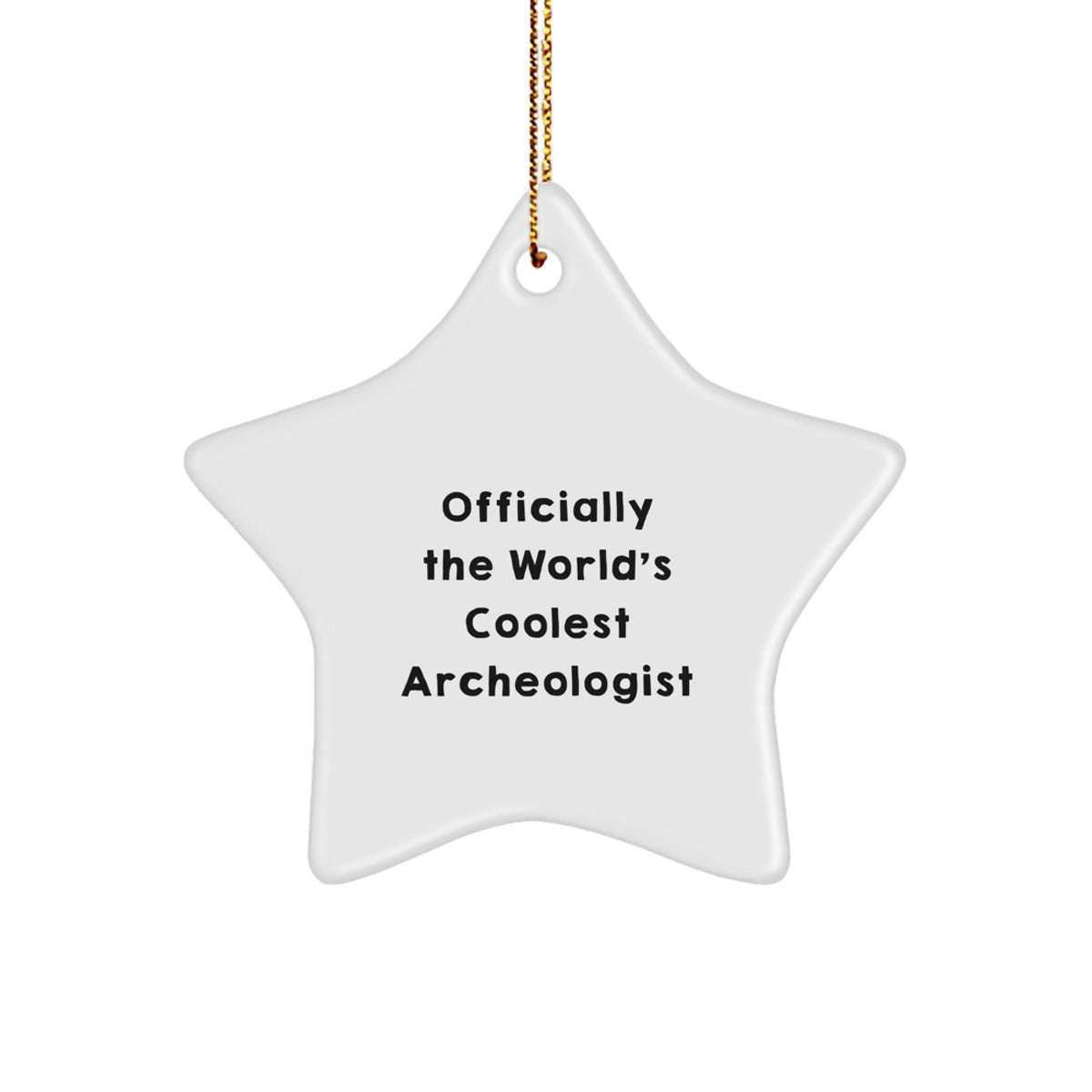 Funny Archeologist Gifts from Men, Inspirational Star Ornament for Archeologist, Christmas Unique Gifts - Image 1