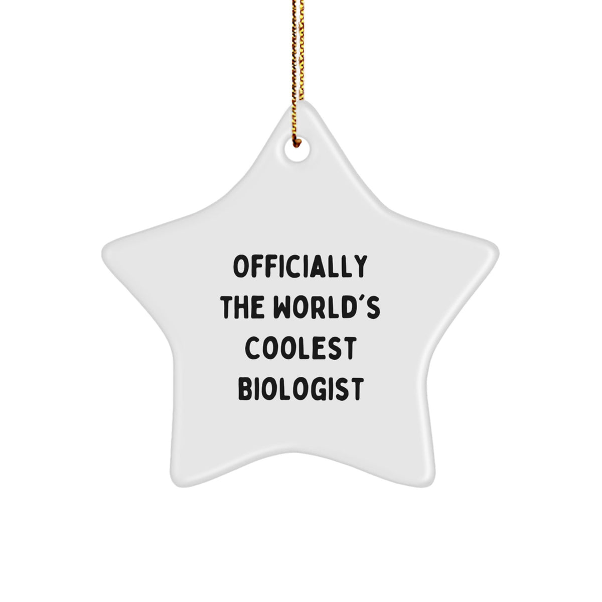 Gifts for the World's Coolest Biologist Star Ornament - Funny Quote, Christmas Unique Gifts for Men, Women, Friends, Family - Image 1