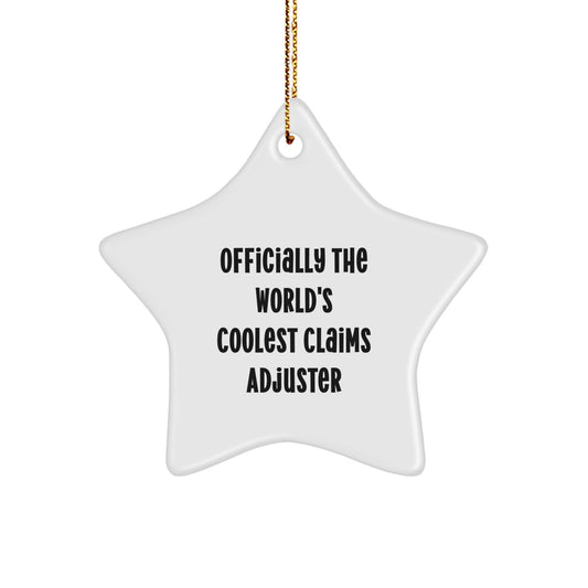 Funny Claims Adjuster Star Ornament Gifts from Men to Gifts for Friends - Officially The World's Coolest Claims Adjuster Star Decoration for Christmas Unique Gifts - Image 1