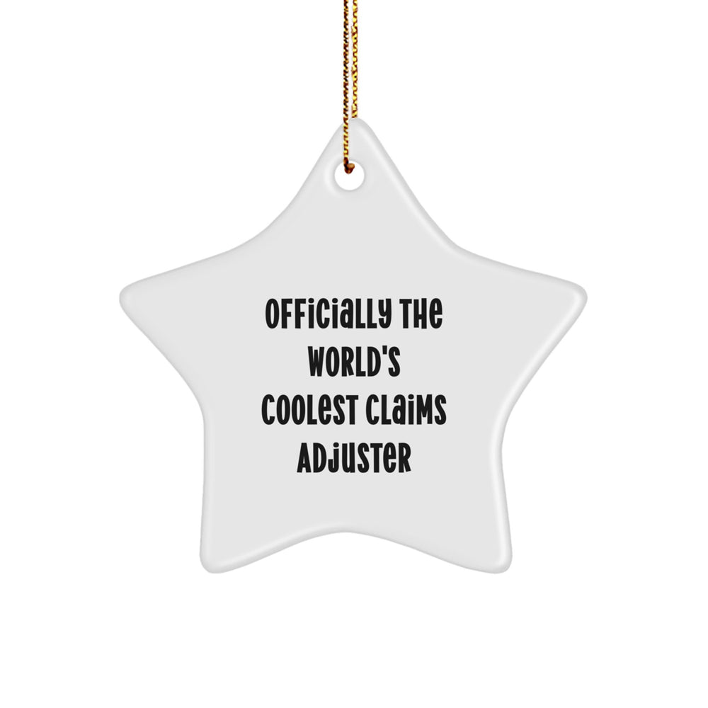 Funny Claims Adjuster Star Ornament Gifts from Men to Gifts for Friends - Officially The World's Coolest Claims Adjuster Star Decoration for Christmas Unique Gifts - Image 1
