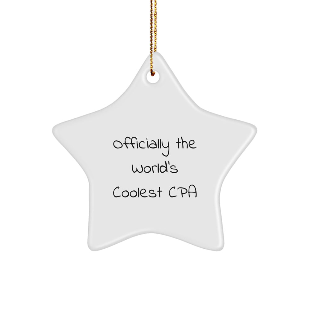 Funny CPA Gifts from Friends - Star Ornament for Men and Women, Officially The World's Coolest Cpa Christmas Unique Gifts - Image 1
