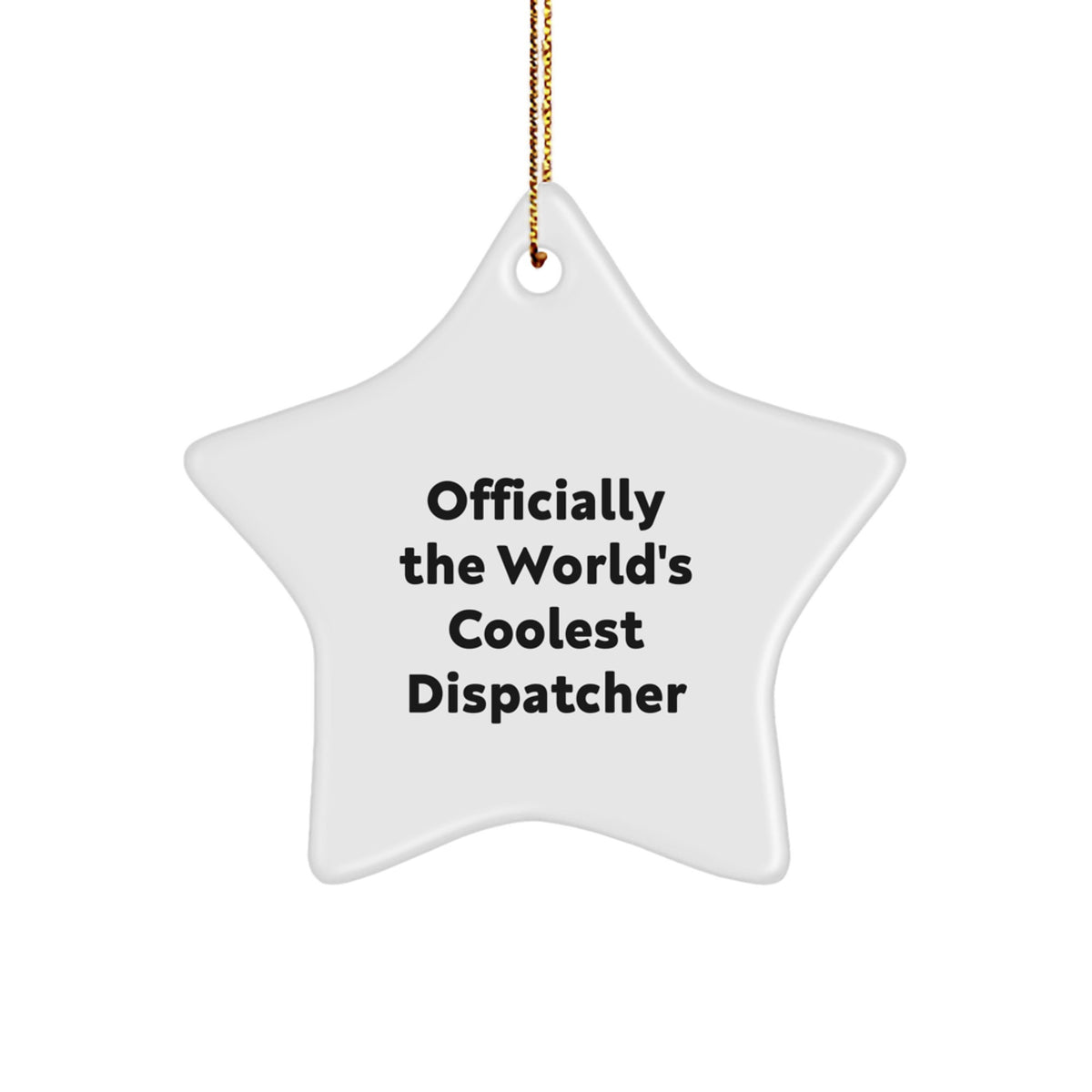 Fun Dispatcher Christmas Star Ornament Gifts from Friends to Dispatcher's Family - 'Officially The World's Coolest Dispatcher' - Star Ornament for Dispatchers - Image 1