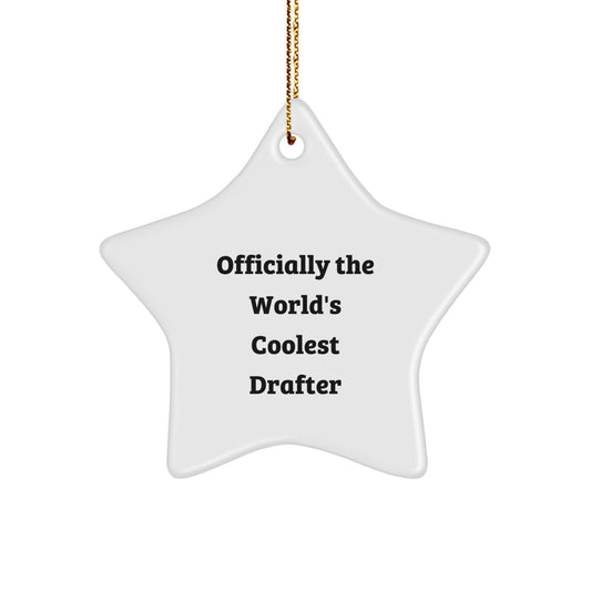 Funny Gifts from Friends for Drafter Christmas Star Ornament, Officially The World's Coolest Drafter, Unique Star Shape, White Color, MDF Material, Sublimation Printing - Image 1