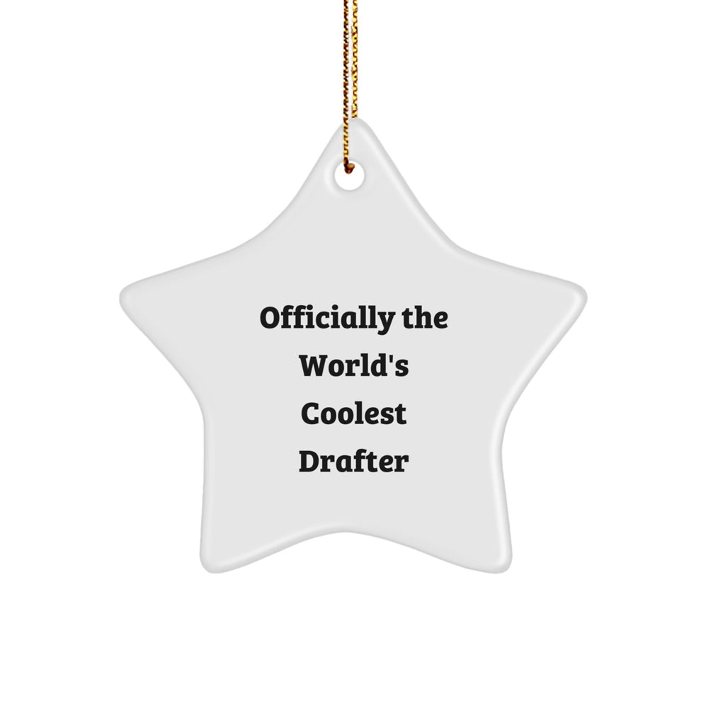 Funny Gifts from Friends for Drafter Christmas Star Ornament, Officially The World's Coolest Drafter, Unique Star Shape, White Color, MDF Material, Sublimation Printing - Image 1