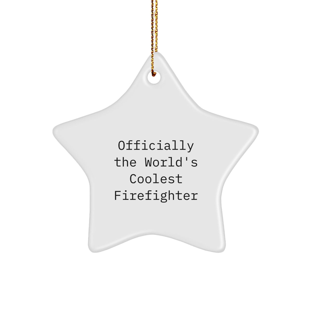 Funny Firefighter Gifts from Friends for Christmas - Star Ornament with Officially The World's Coolest Firefighter Quote, White Star Shaped MDF Decoration - Image 1
