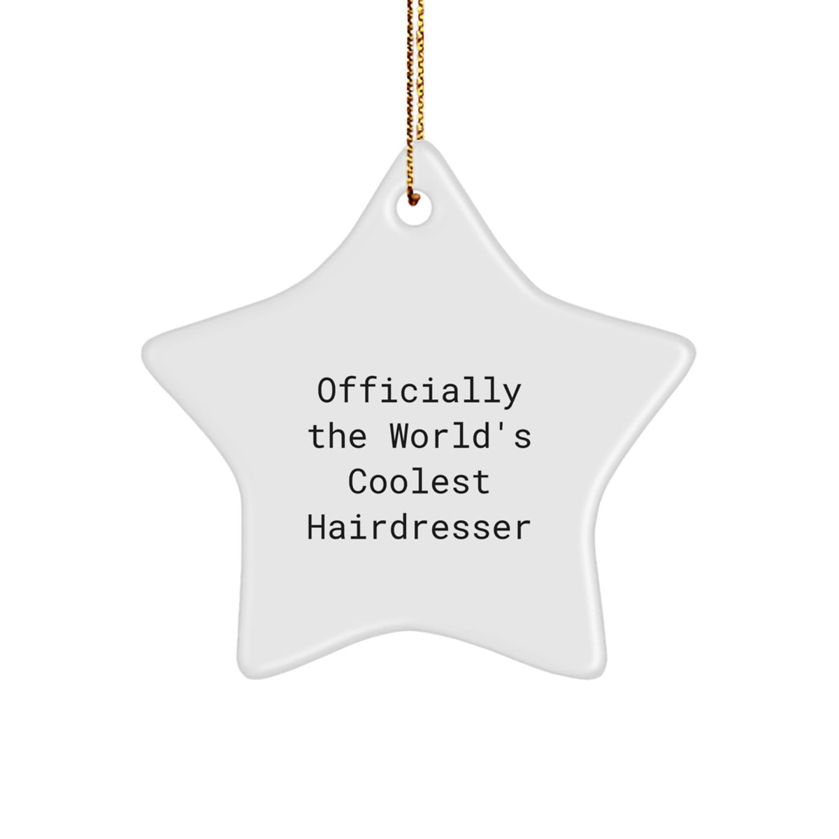 Funny Hairdresser Gifts for Christmas - Star Ornament from Friends, Officially The 'World's Coolest Hairdresser' Quote, Gold Cord, White Star Shape, Hairdresser Decor - Image 1