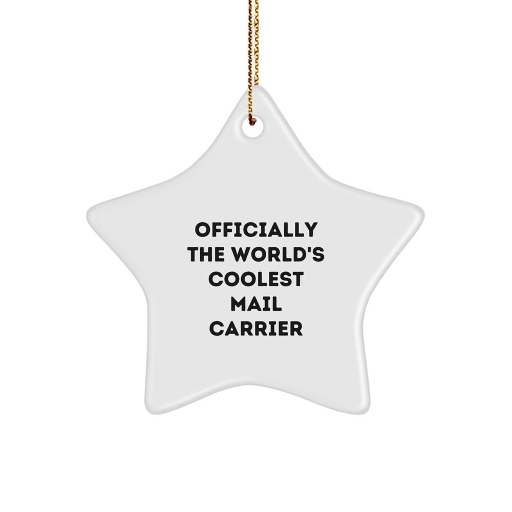 Funny Mail Carrier Gifts from Friends, Unique Star Ornament for Christmas Unique Gifts, Officially The World's Coolest Mail Carrier - Image 1