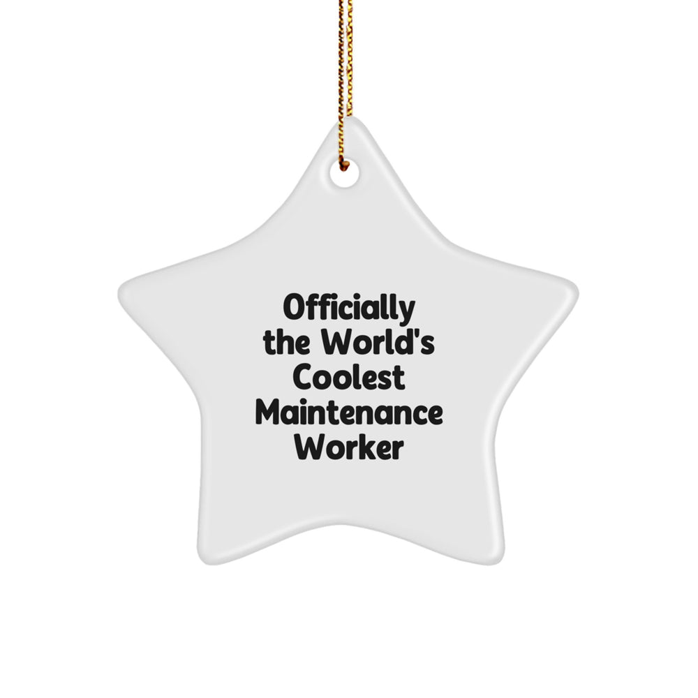 Funny Maintenance Worker Star Ornament Gifts for Maintenance Worker Men - 'Officially The World's Coolest Maintenance Worker' Star Shaped Christmas Unique Gifts from Men to Family - Image 1