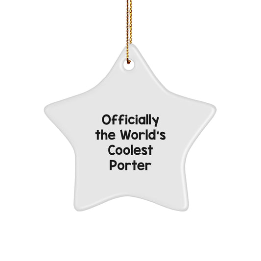Unique Christmas Unique Gifts for Porter Star Ornament, Officially The World's Coolest Porter, Funny Gift for Porter, Porter Star Decoration - Image 1