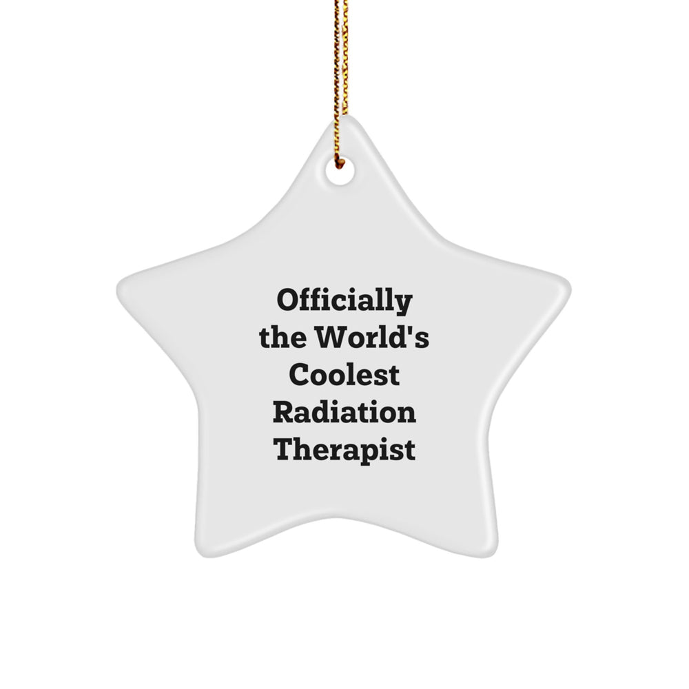 Funny Radiation Therapist Gifts from Friends for Men Radiation Therapist Star Ornament Officially The World's Coolest Radiation Therapist Christmas Unique Gifts - Image 1