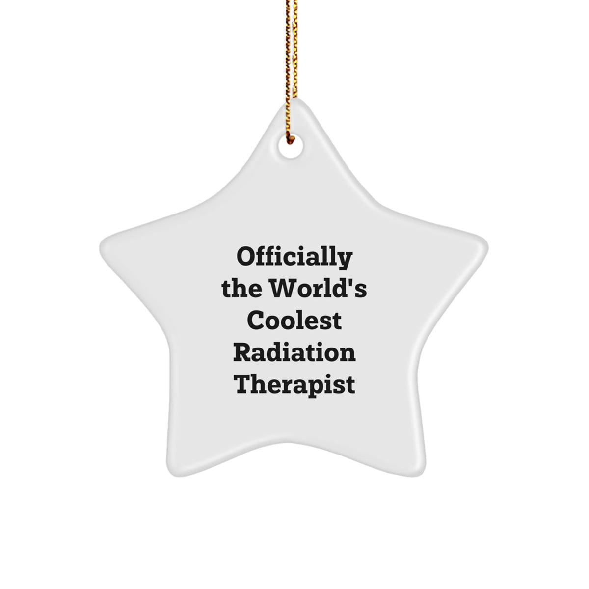 Funny Radiation Therapist Gifts from Friends for Men Radiation Therapist Star Ornament Officially The World's Coolest Radiation Therapist Christmas Unique Gifts - Image 1
