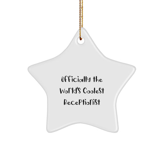 Funny Office Gifts for Receptionists, Unique Star Ornament, Christmas Decorations, Gifts from Friends to Family, Officially The World's Coolest Receptionist Quote - Image 1