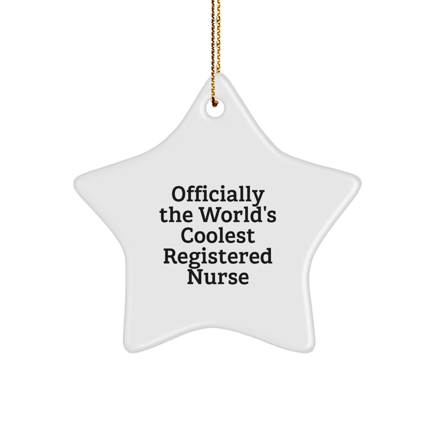 Funny Gifts from Men to Registered Nurse Christmas Unique Star Ornament - Officially The World's Coolest Registered Nurse - Image 1