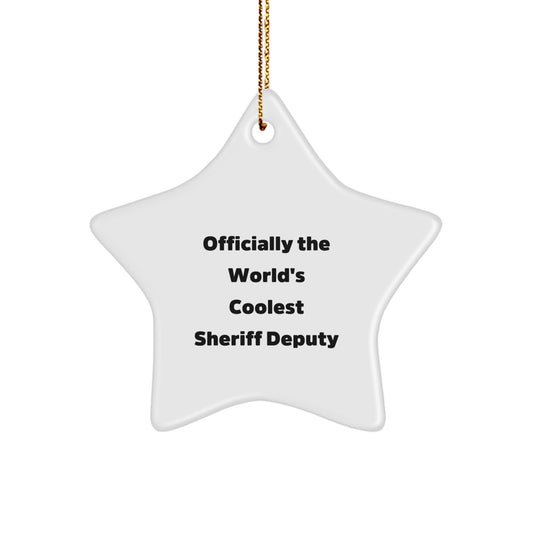 Sheriff Deputy Star Ornament, 'Officially The World's Coolest Sheriff Deputy' Quote, Funny Gifts for Sheriff Deputy Men from Friends at Christmas - Image 1