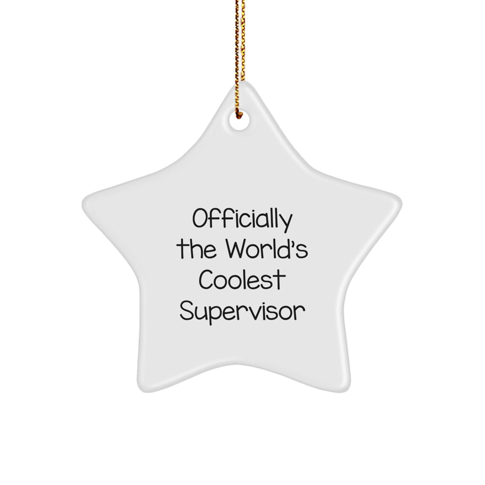 Funny Supervisor Star Ornament, Officially The World's Coolest Supervisor Gift for Men, Funny Christmas Unique Gifts from Friends for Supervisor, Supervisor Star Shaped Decoration - Image 1