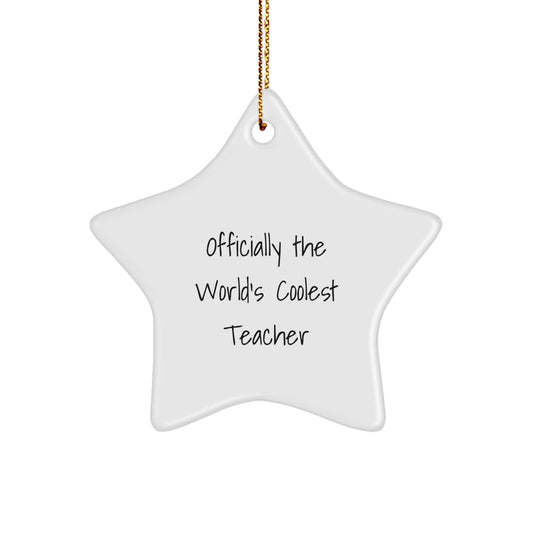 Funny Teacher Gifts from Men to Men - Officially The World's Coolest Teacher Star Ornament, Christmas Unique Gifts for Teacher - Image 1