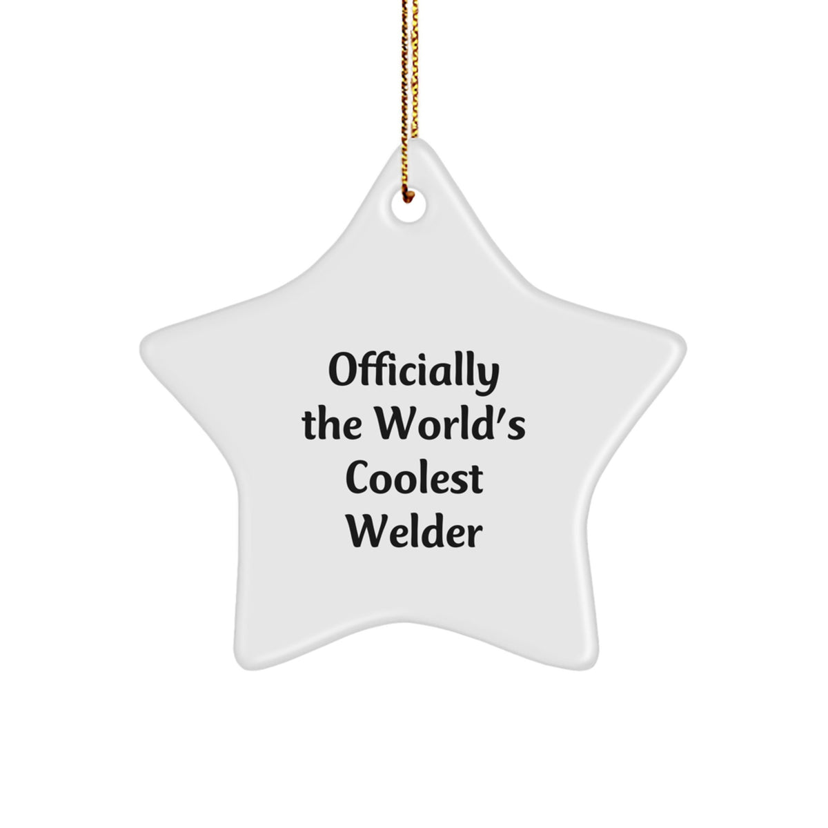 Funny Welder Gifts from Friends, Star Ornament for Men, Officially The World's Coolest Welder Christmas Unique Gifts for Family - Image 1