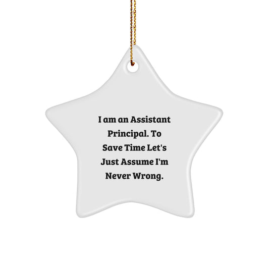 Funny Assistant Principal Gifts for Men - I Am Never Wrong Star Ornament, White, Sublimation Printed, MDF Material, Christmas Unique Gifts from Friends - Image 1