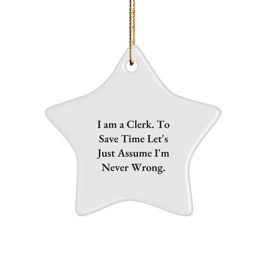 Cute Clerk Gift, Funny Quote, Star Ornament Christmas Unique Gifts from Friends, for Men, Women, Coworkers, Family - Image 1