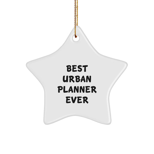 Funny Urban Planner Star Ornament Gifts from Friends to Best Urban Planner Ever Lover - Image 1