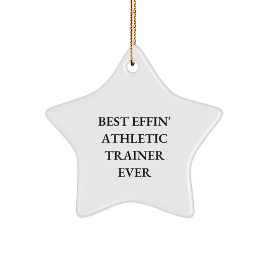 Funny Gifts from Friends for the Best Effin' Athletic Trainer Ever Star Ornament, Christmas Unique Gifts, Star Shaped Decorations, White Color, MDF Material, High-Gloss Finish, Easy Hanging - Image 1