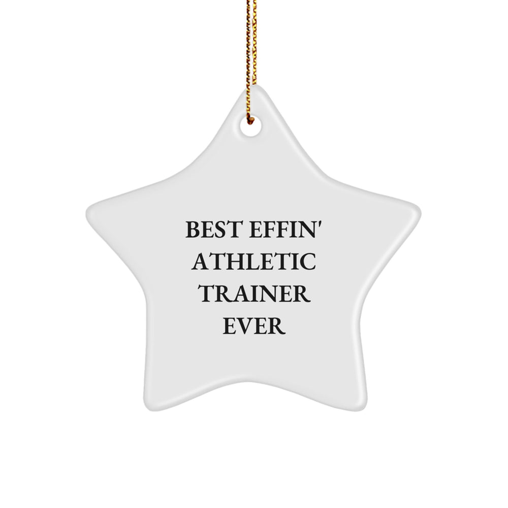 Funny Gifts from Friends for the Best Effin' Athletic Trainer Ever Star Ornament, Christmas Unique Gifts, Star Shaped Decorations, White Color, MDF Material, High-Gloss Finish, Easy Hanging - Image 1