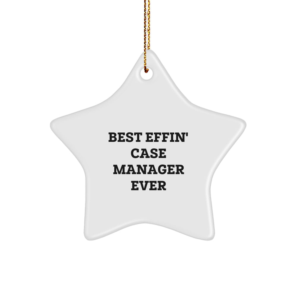 Funny Case Manager Gifts from Family and Friends - Best Effin' Case Manager Ever Star Ornament, Christmas Unique - Image 1