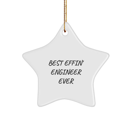 Funny Engineer Gifts, Best Effin' Engineer Ever, Christmas Unique Star Ornament, White Star Shaped Decoration for Engineers, Men, Women, Friends, Family - Image 1