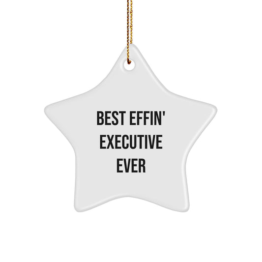 Funny Executive Star Ornament Gifts from Friends, Christmas Unique Gifts for Executives, Best Effin' Executive Ever - Image 1