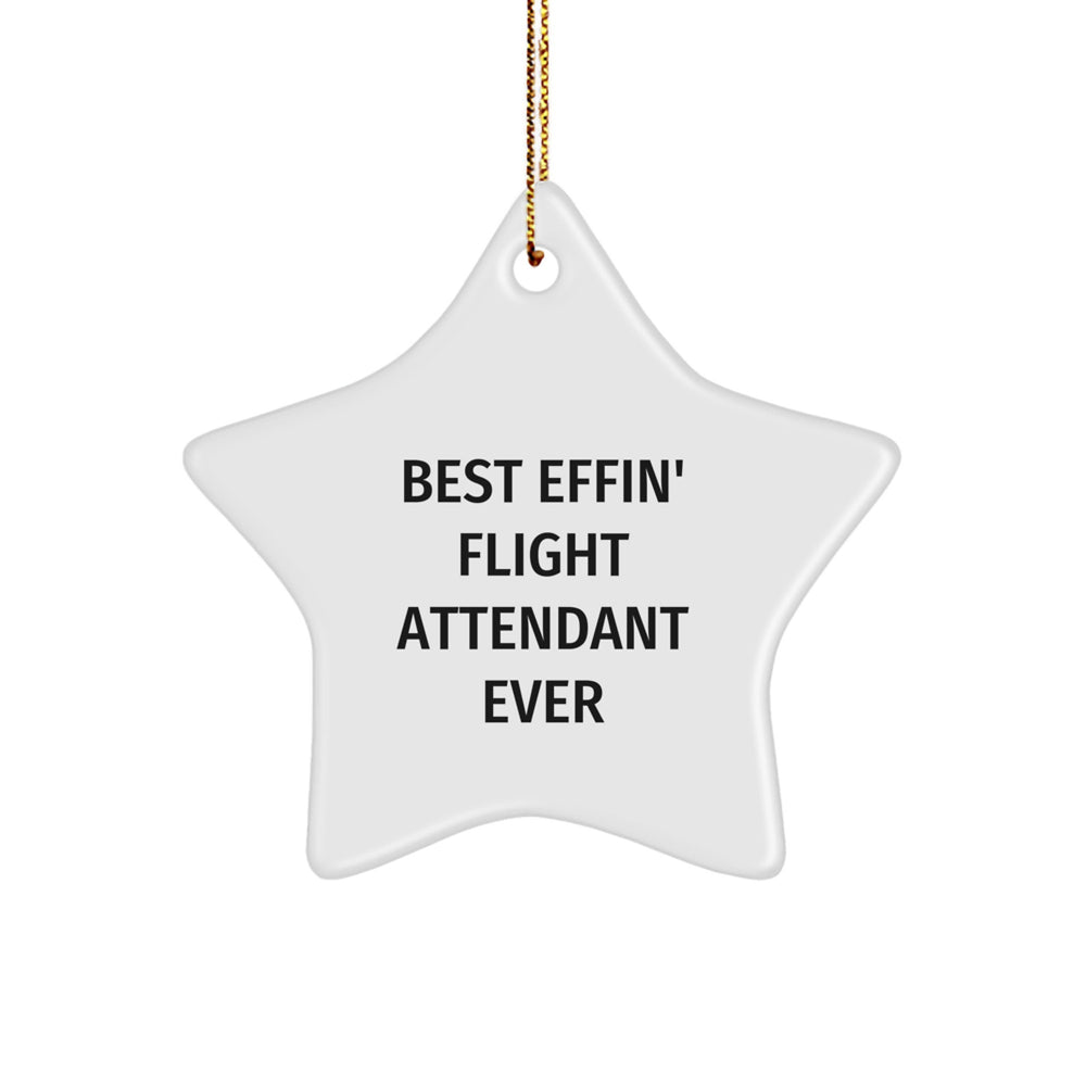 Funny Flight Attendant Gifts for Christmas - Best Effin' Star Ornament from Friends or Family - Image 1
