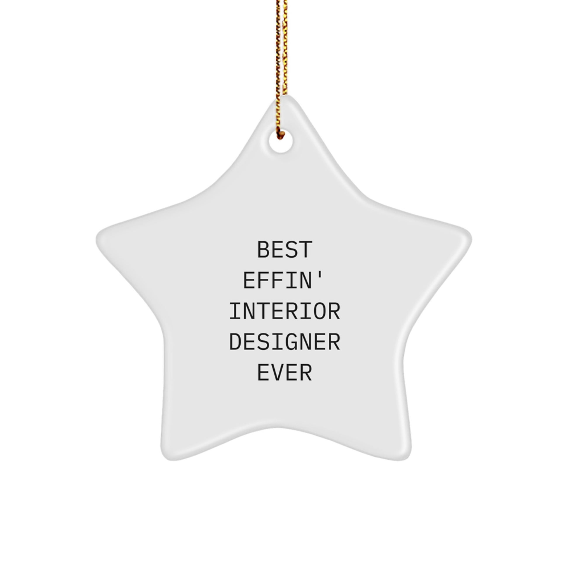 Funny Interior Designer Gifts for Men, Christmas Unique Star Ornaments with Funny Quote, Gifts from Friends to Interior Designer - Image 1