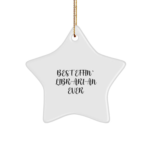 Funny Librarian Gifts from Friends, Christmas Unique Gifts for Librarian, Best Effin' Librarian Ever Star Ornament - Image 1