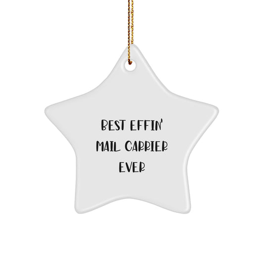 Funny Mail Carrier Gifts, Best Effin' Mail Carrier Ever Star Ornament, Christmas Unique Gifts for Mail Carrier, Gifts from Family - Image 1