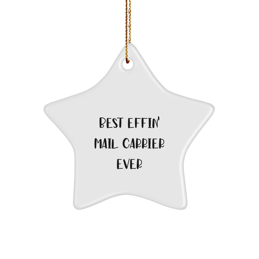 Funny Mail Carrier Gifts, Best Effin' Mail Carrier Ever Star Ornament, Christmas Unique Gifts for Mail Carrier, Gifts from Family - Image 1