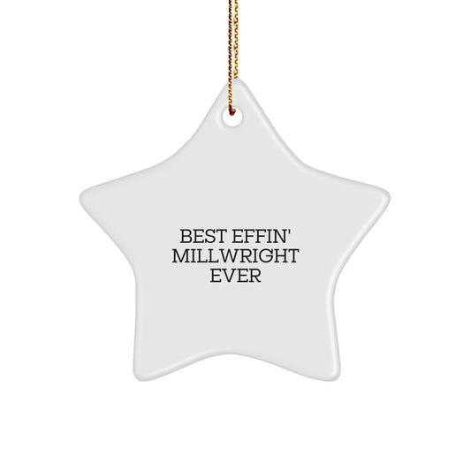 Funny Millwright Gifts from Friends for Men - Best Effin' Star Ornament, Christmas Unique - Image 1