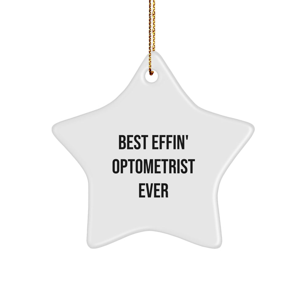 Funny Optometrist Gifts, Best Effin' Quote Star Ornament, Christmas Unique for Family Members, Gifts from Friends, Gifts for Optometrist Men - Image 1