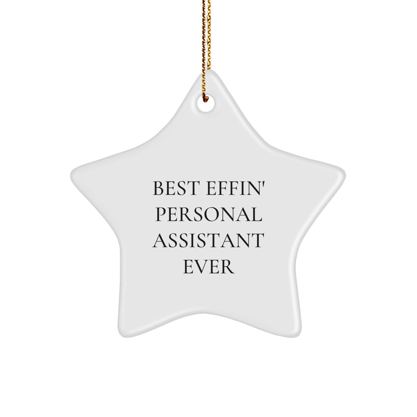 Funny Personal Assistant Gifts from Family to Friends - Best Effin' Star Ornament for Christmas Unique Gifts - Image 1